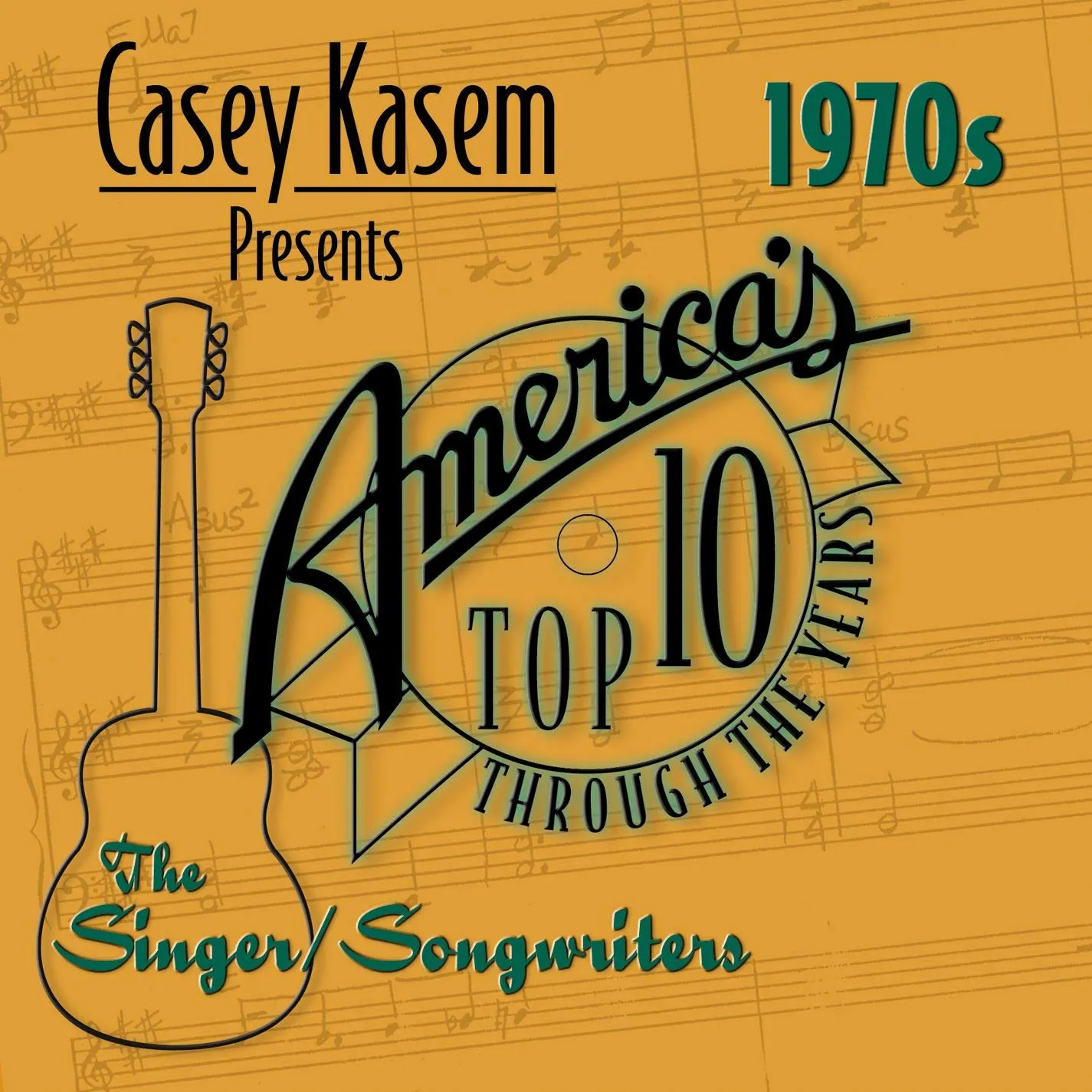 Casey Kasem Presents: America's Top Ten - The 1970's Singer/Songwriters
