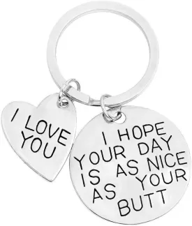 I Hope Your Day Is As Nice As Your Butt Keychain Boyfriend Girlfriend Gifts Keyring I Love You Wife Husband Gifts